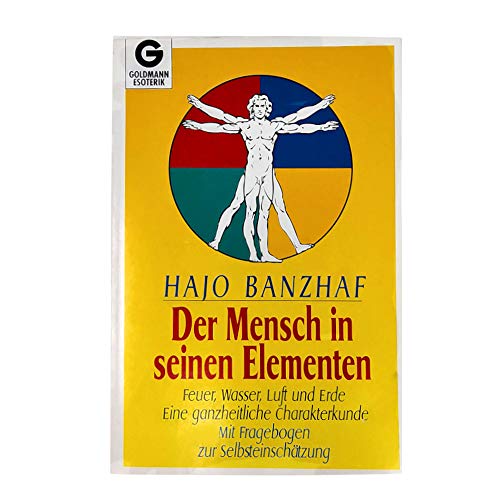 Beispielbild fr Die vier Elemente in Astrologie und Tarot Banzhaf, Hajo Arkana Goldmann Esoterik Psychologie Astrologie Astrologe Persnlichkeitsmerkmale Charakter Die 4 Elemente zum Verkauf von BUCHSERVICE / ANTIQUARIAT Lars Lutzer