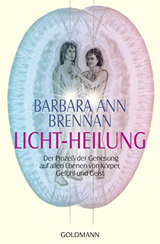 Imagen de archivo de Licht-Heilung: Der Proze der Genesung auf allen Ebenen von Krper, Gefhl und Geist a la venta por medimops