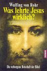 Stock image for Was lehrte Jesus wirklich? Die verborgene Botschaft der Bibel. for sale by medimops