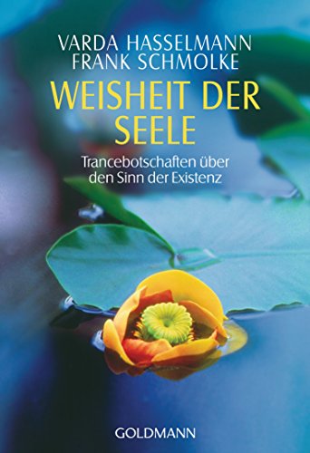 Stock image for Weisheit der Seele: Trancebotschaften ber den Sinn der Existenz for sale by ANTIQUARIAT FRDEBUCH Inh.Michael Simon