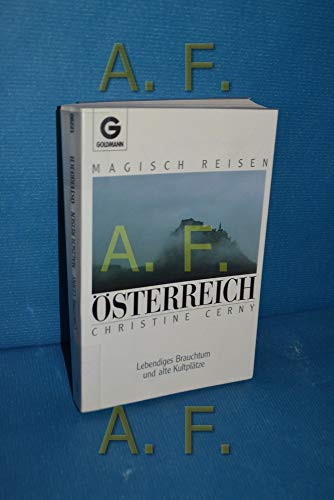 Österreich : lebendiges Brauchtum und alte Kultplätze.