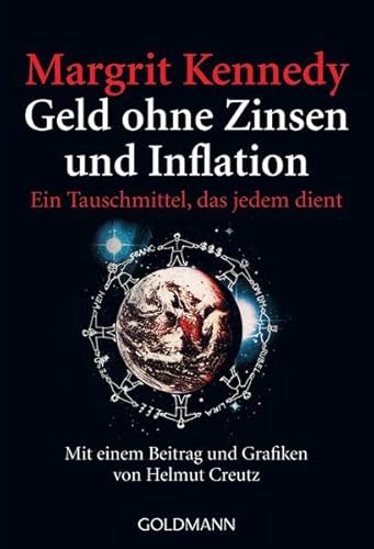 Beispielbild fr Geld ohne Zinsen und Inflation. Ein Tauschmittel, das jedem dient. zum Verkauf von Better World Books: West