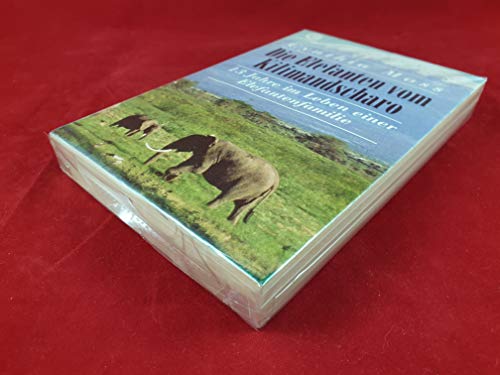 Stock image for Die Elefanten vom Kilimandscharo. 13 Jahre im Leben einer Elefantenfamilie. for sale by medimops