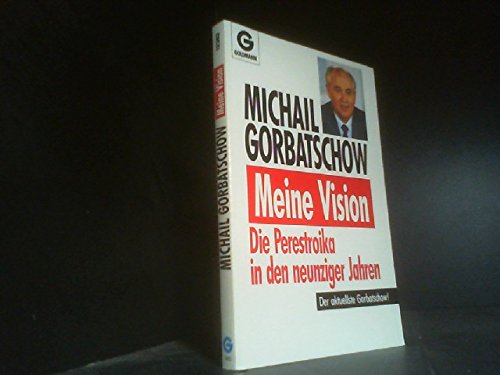 Beispielbild fr Meine Vision Die Perestroika in den neunziger Jahren zum Verkauf von Bernhard Kiewel Rare Books