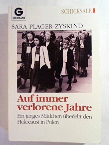 Beispielbild fr Auf immer verlorene Jahre: Ein junges Mdchen berlebt den Holocaust in Polen. zum Verkauf von Henry Hollander, Bookseller