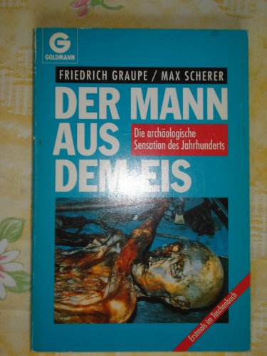 Stock image for Der Mann aus dem Eis. Die archologische Sensation des Jahrhundertes. TB for sale by Deichkieker Bcherkiste