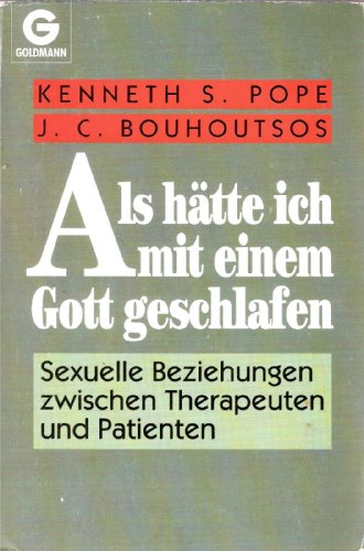 Imagen de archivo de Als htte ich mit einem Gott geschlafen. Sexuelle Beziehungen zwischen Therapeuten und Patienten a la venta por medimops