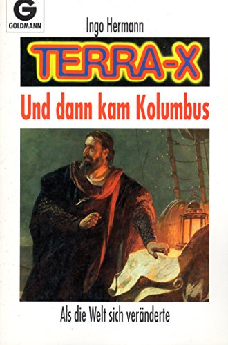 Terra X. Und dann kam Kolumbus. Als die Welt sich veränderte.