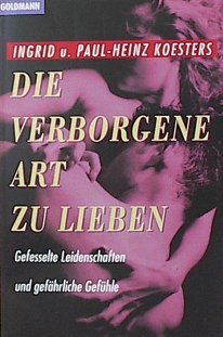 Imagen de archivo de Die verborgene Art zu lieben a la venta por Leserstrahl  (Preise inkl. MwSt.)