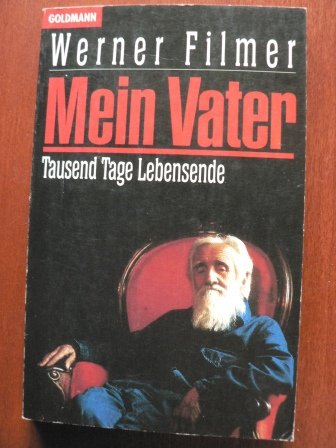 Imagen de archivo de Mein Vater. Tausend Tage Lebensende. a la venta por Leserstrahl  (Preise inkl. MwSt.)