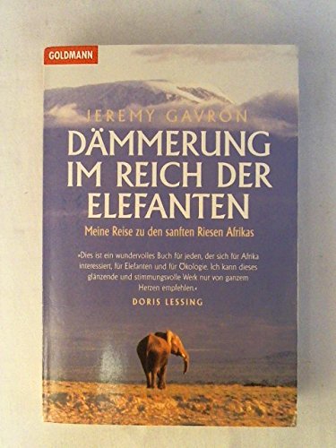 Imagen de archivo de Dmmerung im Reich der Elefanten : meine Reise zu den sanften Riesen Afrikas (Q1T) a la venta por Versandantiquariat Behnke