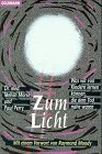 Zum Licht. Was wir von Kindern lernen können, die dem Tod nahe waren - Morse, Melvin, Perry, Paul