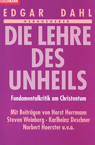 Die Lehre des Unheils. Fundamentalkritik am Christentum. - Dahl, Edgar