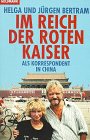 Stock image for Im Reich der roten Kaiser. Als Korrespondent in China. TB for sale by Deichkieker Bcherkiste