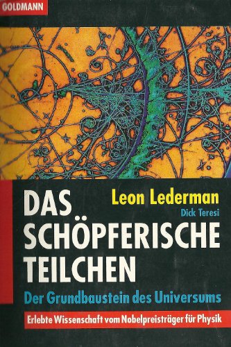 Beispielbild fr Das schpferische Teilchen. Der Grundbaustein des Universums. zum Verkauf von medimops