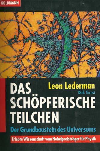 Stock image for Das schpferische Teilchen. Der Grundbaustein des Universums. for sale by medimops