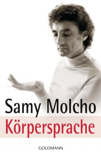 Körpersprache. Mit Fotogr. von Thomas Klinger und Hans Albrecht Lusznat / Goldmann ; 12667 - Molcho, Samy
