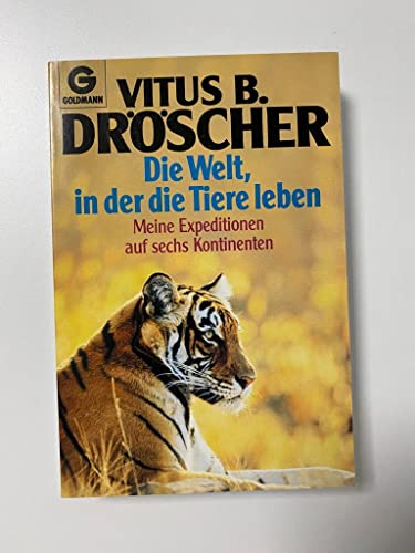 Imagen de archivo de Die Welt, in der die Tiere leben a la venta por Bcherpanorama Zwickau- Planitz