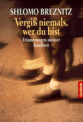 Stock image for Vergi niemals, wer du bist. Erinnerungen meiner Kindheit for sale by Paderbuch e.Kfm. Inh. Ralf R. Eichmann