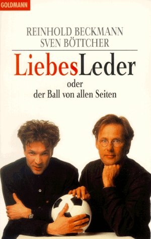 Stock image for LiebesLeder. Oder der Ball von allen Seiten. for sale by Leserstrahl  (Preise inkl. MwSt.)