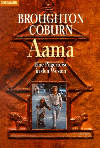Stock image for Aama. Eine Pilgerreise in den Westen. for sale by medimops