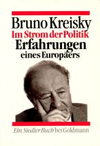 Im Strom der Politik: Erfahrungen eines Europäers - Kreisky, Bruno
