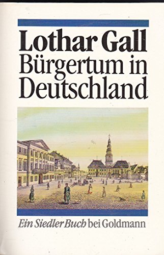 Imagen de archivo de Brgertum in Deutschland. ( Siedler- Buch). a la venta por medimops
