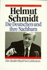 Die Deutschen und ihre Nachbarn. Menschen und Mächte II. - Helmut Schmidt