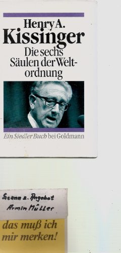 Die sechs Säulen der Weltordnung. - Kissinger, Henry A.