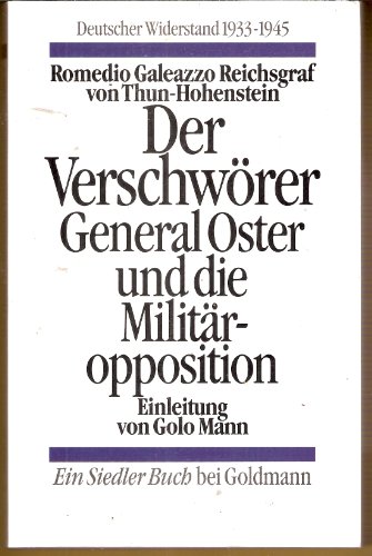 Stock image for Der Verschwo rer: General Oster und die Milita ropposition (Deutscher Widerstand 1933 bis 1945) (German Edition) for sale by ThriftBooks-Dallas