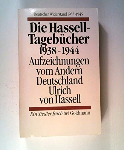 9783442128648: Die Hassell-Tagebücher 1938-1944: Aufzeichnungen vom Andern Deutschland (Deutscher Widerstand 1933-1945) (German Edition)