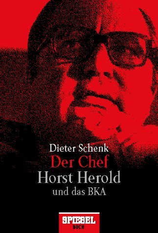 9783442129706: Der Chef. Horst Herold und das BKA