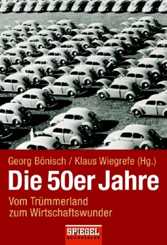 Imagen de archivo de Die 50er Jahre: Vom Trmmerland zum Wirtschaftswunder a la venta por medimops