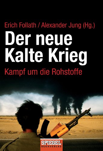 Stock image for Der neue Kalte Krieg: Kampf um die Rohstoffe for sale by medimops
