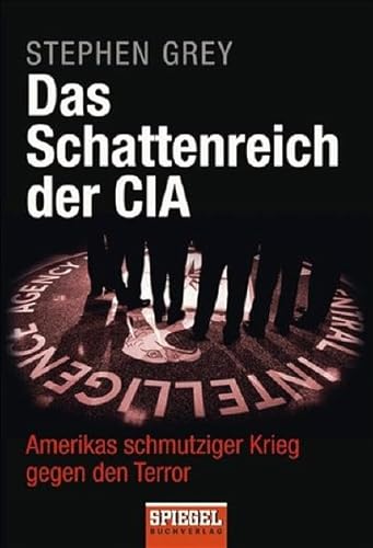 9783442129812: Das Schattenreich der CIA: Amerikas schmutziger Krieg gegen den Terror