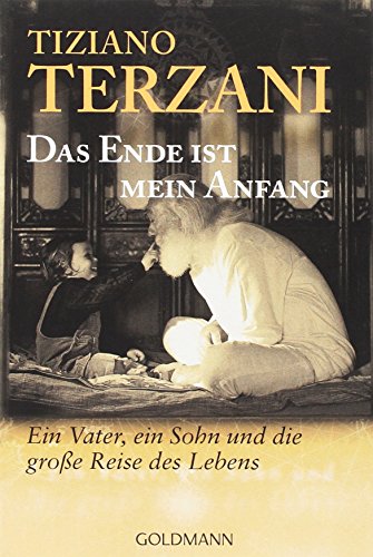 9783442129874: Das Ende ist mein Anfang: Ein Vater, ein Sohn und die groe Reise des Lebens