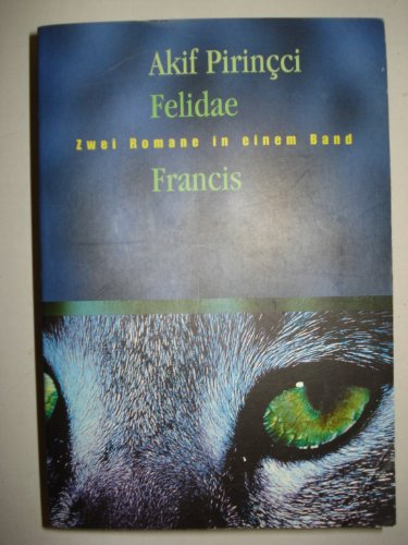 Stock image for Felidae / Francis. Zwei Romane in einem Band. for sale by ThriftBooks-Atlanta