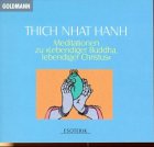 9783442132652: Meditationen zu 'Lebendiger Buddha, lebendiger Christus' - Thich Nhat Hanh