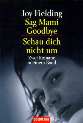 Stock image for Sag Mammi goodbye / Schau dich nicht um. Zwei Romane in einem Band. for sale by medimops