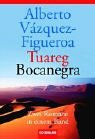 Tuareg / Bocanegra. - Alberto Vazquez-Figueroa