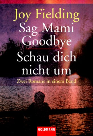 Beispielbild fr Sag Mami goodbye/Schau dich nicht um. Zwei Romane in einem Band zum Verkauf von Versandantiquariat Felix Mcke