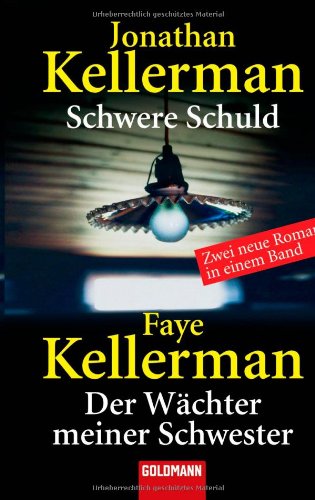 Schwere Schuld. Der WÃ¤chter meiner Schwester (9783442134380) by Faye Kellerman