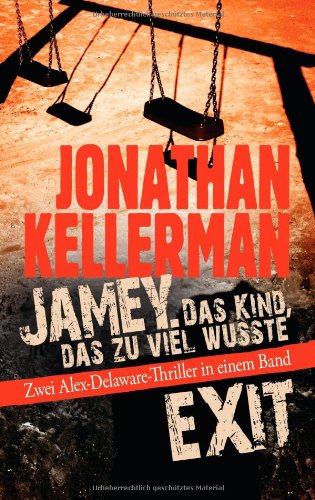 Jamey. Das Kind, das zu viel wusste / Exit (9783442134656) by Jonathan Kellerman