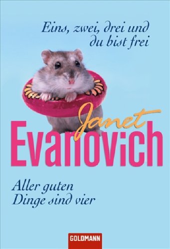 Eins, zwei, drei und du bist frei - Aller guten Dinge sind vier: Zwei Stephanie-Plum-Romane in einem Band - Evanovich, Janet