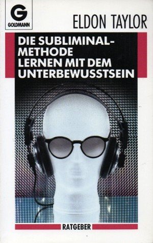 Stock image for Die Subliminal-Methode, Lernen mit dem Unterbewutsein for sale by medimops