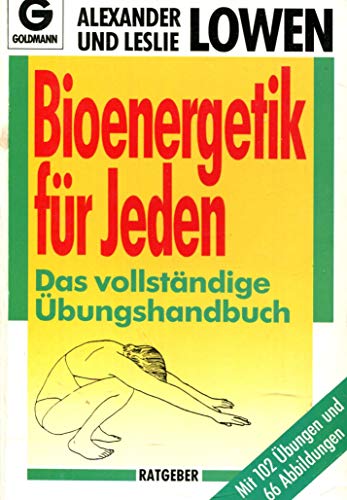 Imagen de archivo de Bioenergetik fr Jeden. Das vollstndige bungshandbuch. ( Ratgeber). a la venta por medimops