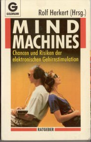 9783442136049: Mind Machines. Chancen und Risiken der elektronischen Gehirnstimulation