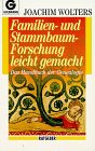 Familien- und Stammbaumforschung leicht gemacht: Das Handbuch der Genealogie (Goldmann Ratgeber) - Wolters, Joachim