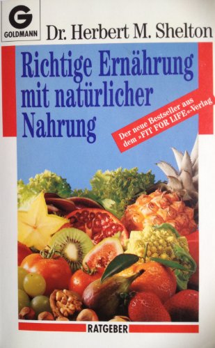 Stock image for Richtige Ernhrung mit natrlicher Nahrung. ( Ratgeber). for sale by medimops