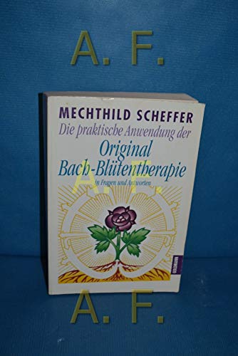 Stock image for Die praktische Anwendung der Original Bach- Bltentherapie in Fragen und Antworten. for sale by Antiquariat & Verlag Jenior